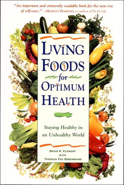 Cover for Theresa Foy Digeronimo · Living Foods for Optimum Health: Your Complete Guide to the Healing Power of Raw Foods (Pocketbok) (1998)