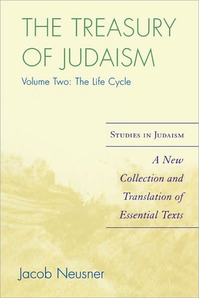 Cover for Jacob Neusner · The Treasury of Judaism: A New Collection and Translation of Essential Texts - Studies in Judaism (Pocketbok) [Second edition] (2008)