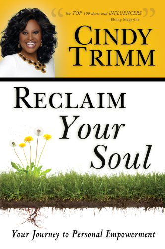 Cover for Cindy Trimm · Reclaim Your Soul: Your Journey to Personal Empowerment (Taschenbuch) (2014)