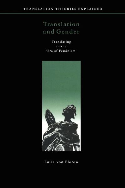 Translation and Gender - Luise von Flotow - Books - University of Ottawa Press - 9780776604480 - October 17, 1997