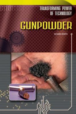 Cover for Richard Worth · Gunpowder - Transforming Power of Technology (Inbunden Bok) (2004)