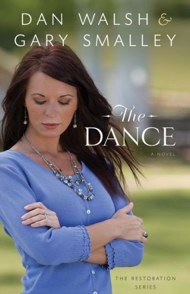 The Dance: A Novel - The Restoration Series - Gary Smalley - Livros - Baker Publishing Group - 9780800721480 - 1 de abril de 2013