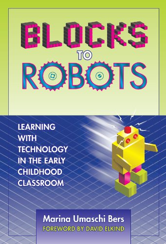 Cover for Marina Umaschi Bers · Blocks to Robots: Learning with Technology in the Early Childhood Classroom (0) (Hardcover Book) (2007)