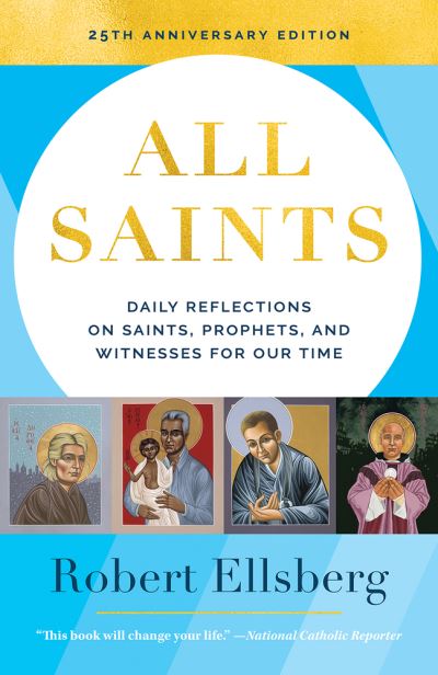 All Saints - Robert Ellsberg - Books - Crossroad Publishing Company, The - 9780824594480 - September 1, 1997