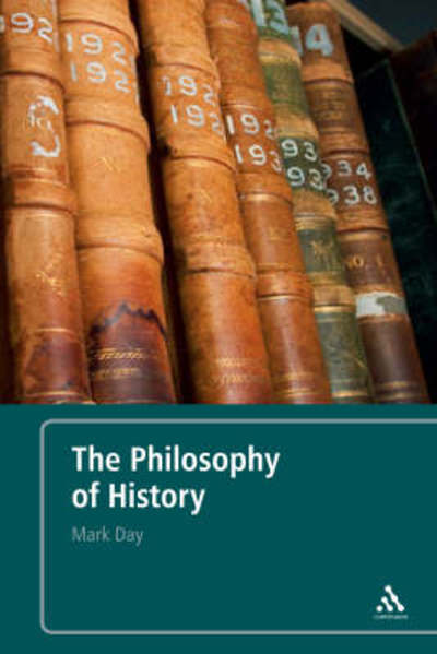 Cover for Mark Day · The Philosophy of History (Paperback Bog) (2008)