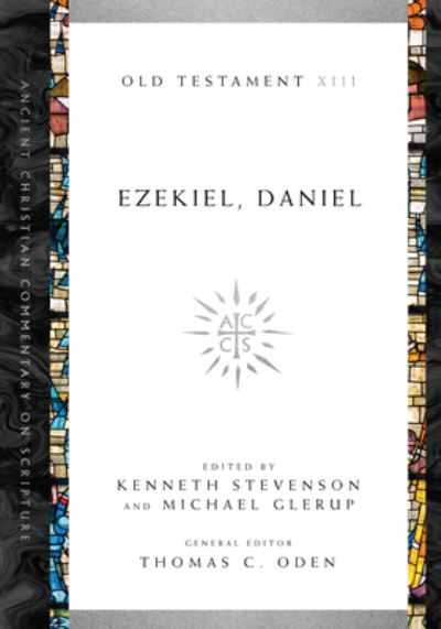 Ezekiel, Daniel - Kenneth Stevenson - Books - IVP Academic - 9780830843480 - June 4, 2019