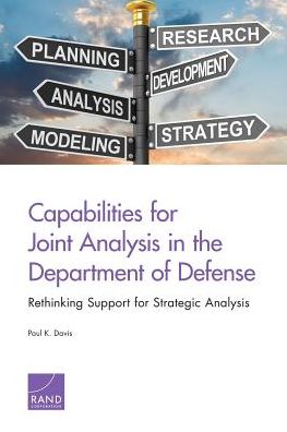 Cover for Paul K. Davis · Capabilities for Joint Analysis in the Department of Defense: Rethinking Support for Strategic Analysis (Paperback Book) (2016)