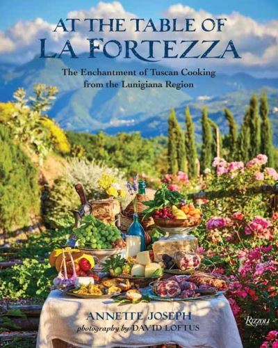 Cover for Annette Joseph · At the Table of La Fortezza: The Enchantment of Tuscan Cooking From the Lunigiana Region (Hardcover Book) (2022)