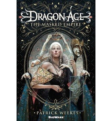Dragon Age: The Masked Empire - Patrick Weekes - Books - Titan Books Ltd - 9780857686480 - April 17, 2014