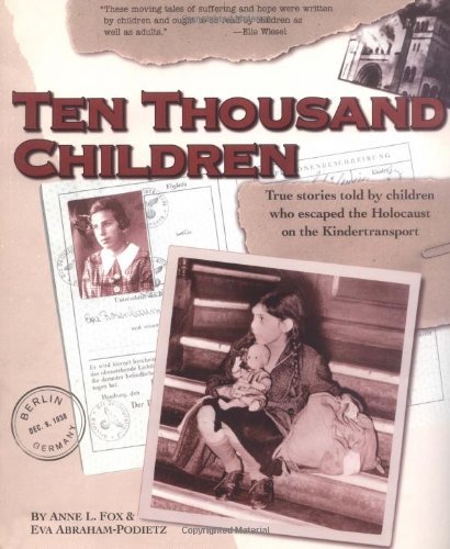 Cover for Eva Abraham-podietz · Ten Thousand Children: True Stories Told by Children Who Escaped the Holocaust on the Kindertransport (Taschenbuch) (1998)