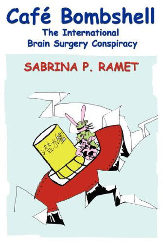 Cover for Sabrina P. Ramet · Caf Bombshell: the International Brain Surgery Conspiracy (Taschenbuch) (2008)