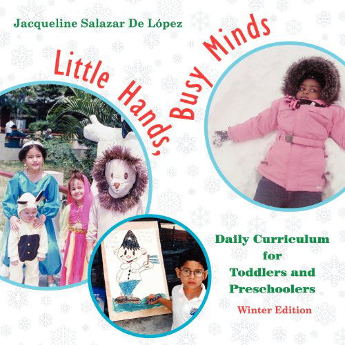 Little Hands, Busy Minds - Jacqueline Salazar De Lopez - Books - Warren Publishing, Inc - 9780985309480 - September 15, 2012