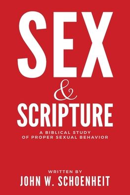 Cover for John W Schoenheit · Sex &amp; Scripture (Paperback Book) (2017)