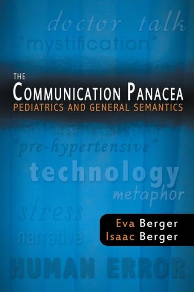 Cover for Isaac Berget · The Communication Panacea: Pediatrics and General Semantics (Paperback Book) (2014)