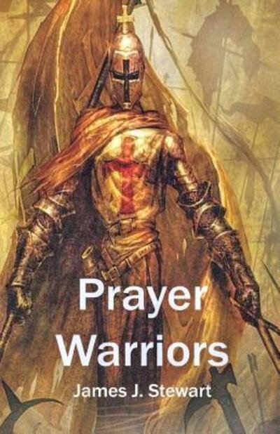Cover for James J Stewart · Prayer Warriors (Paperback Book) (2016)