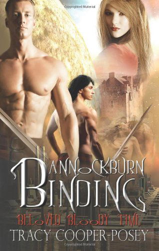 Bannockburn Binding: Beloved Bloody Time Series - Tracy Cooper-posey - Książki - Tracy Cooper-Posey - 9780986906480 - 17 grudnia 2011