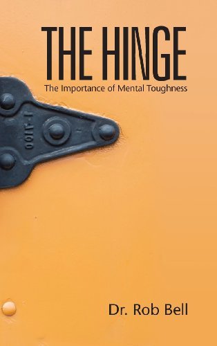 Cover for Rob Bell · The Hinge: the Importance of Mental Toughness (Hardcover Book) (2013)