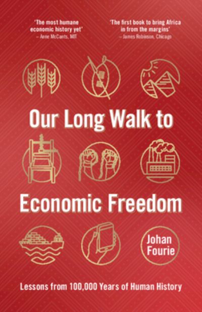 Cover for Fourie, Johan (University of Stellenbosch, South Africa) · Our Long Walk to Economic Freedom: Lessons from 100,000 Years of Human History (Paperback Book) [New edition] (2022)