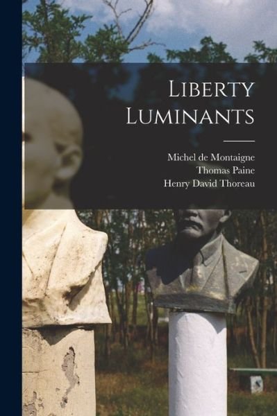 Cover for Michel Montaigne · Liberty Luminants (Paperback Book) (2021)