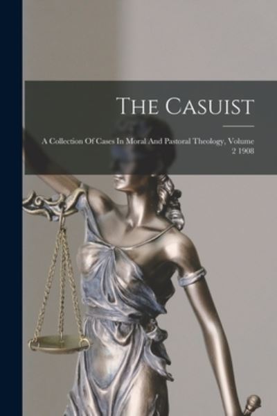 The Casuist - Anonymous - Books - Creative Media Partners, LLC - 9781014206480 - September 9, 2021