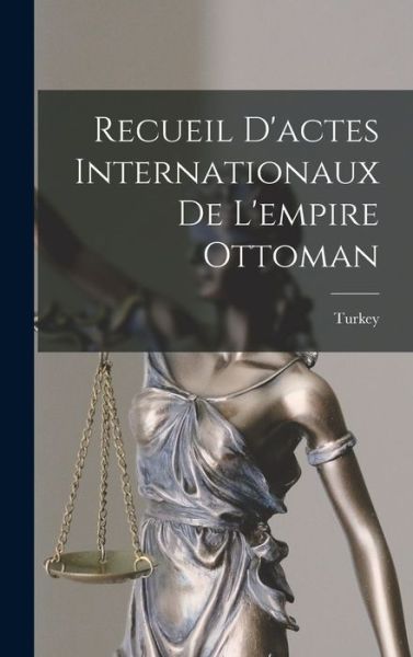 Cover for Turkey · Recueil d'actes Internationaux de l'empire Ottoman (Bog) (2022)