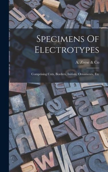 Cover for A Zeese &amp; Co · Specimens of Electrotypes (Buch) (2022)