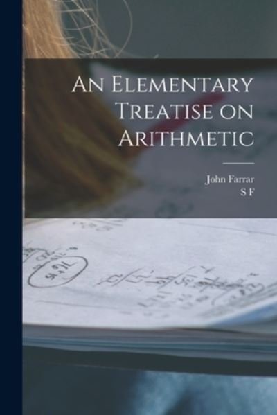 Cover for John Farrar · Elementary Treatise on Arithmetic (Bog) (2022)