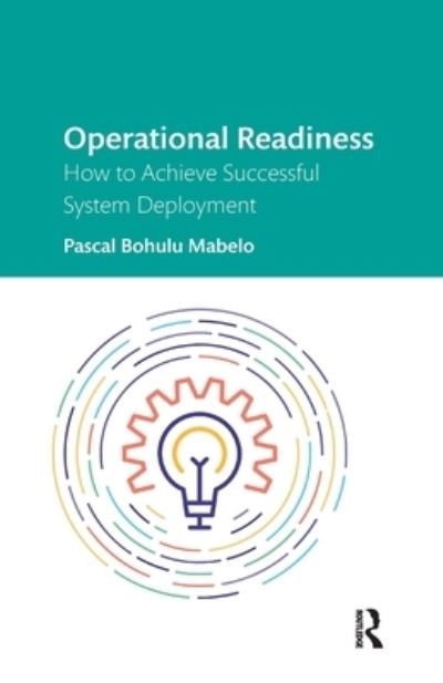 Cover for Pascal Bohulu Mabelo · Operational Readiness: How to Achieve Successful System Deployment (Taschenbuch) (2022)