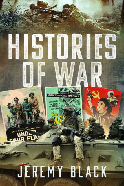 Cover for Jeremy Black · Histories of War (Gebundenes Buch) (2024)