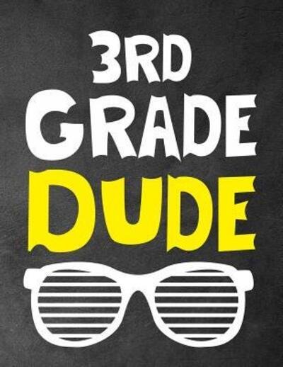 3rd Grade Dude - Omi Kech - Books - Independently Published - 9781073658480 - June 13, 2019