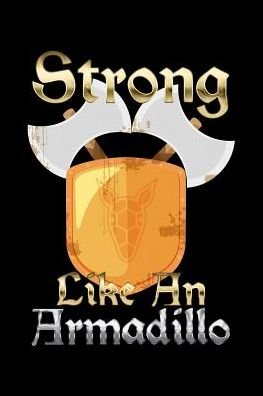 Cover for Armadillodti Publishing · Strong Like An Armadillo (Pocketbok) (2019)