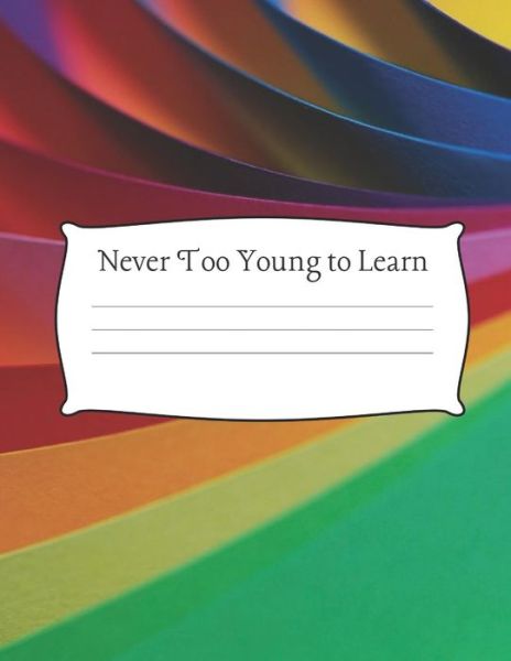 Cover for Uniquely You Notebooks · Never Too Young to Learn (Paperback Book) (2019)