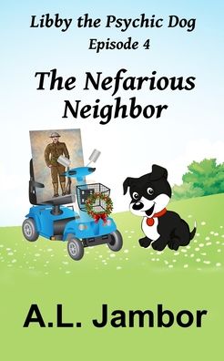 Cover for A L Jambor · The Nefarious Neighbor (Paperback Book) (2016)