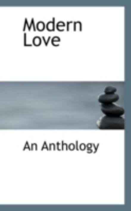 Cover for An Anthology · Modern Love (Pocketbok) (2009)