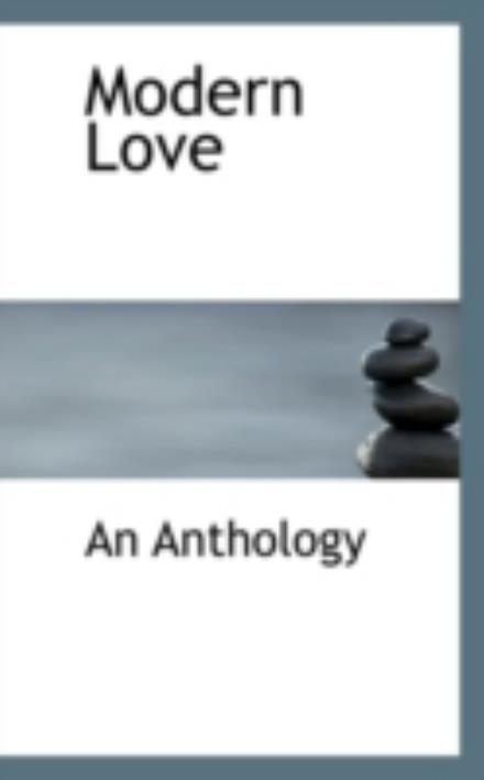 Cover for An Anthology · Modern Love (Paperback Book) (2009)