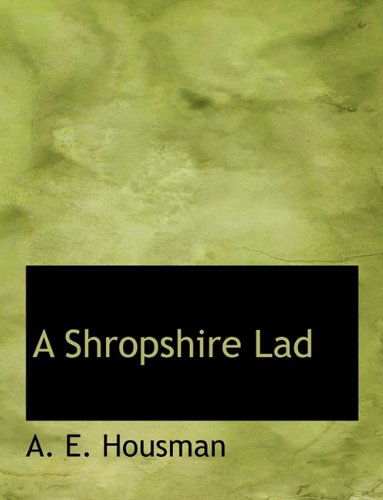 Cover for A. E. Housman · A Shropshire Lad (Paperback Book) (2009)