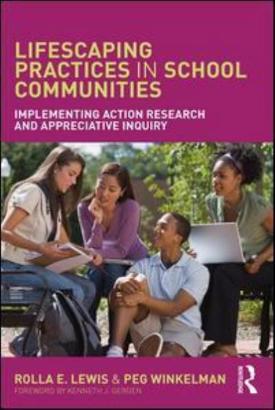 Cover for Rolla E. Lewis · Lifescaping Practices in School Communities: Implementing Action Research and Appreciative Inquiry (Taschenbuch) (2016)