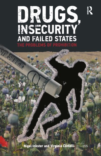 Cover for Nigel Inkster · Drugs, Insecurity and Failed States - Adelphi (Gebundenes Buch) (2020)