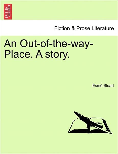 Cover for Esm Stuart · An Out-of-the-way-place. a Story. (Taschenbuch) (2011)