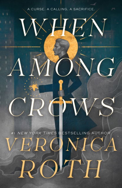 Cover for Veronica Roth · When Among Crows - Curse Bearer (Inbunden Bok) (2024)