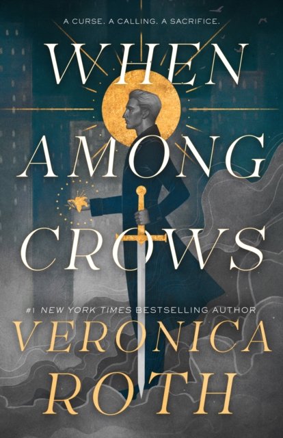 Cover for Veronica Roth · When Among Crows (Gebundenes Buch) (2024)