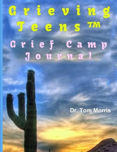Cover for Tom Morris · GrievingTeens (TM) Grief Camp Journal (Book) (2011)