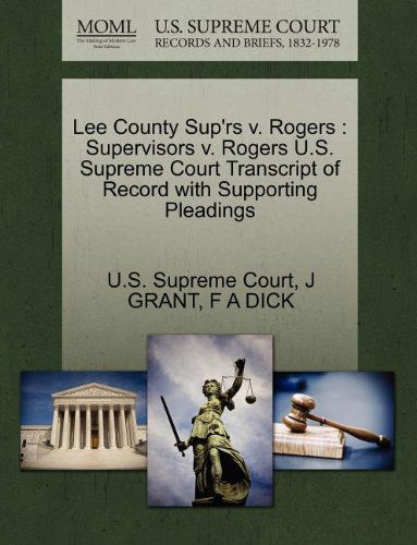 Cover for F a Dick · Lee County Sup'rs V. Rogers: Supervisors V. Rogers U.s. Supreme Court Transcript of Record with Supporting Pleadings (Taschenbuch) (2011)