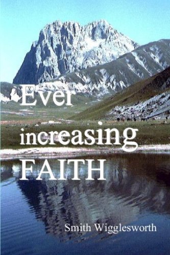 Cover for Smith Wigglesworth · Ever Increasing Faith (Paperback Book) (2005)