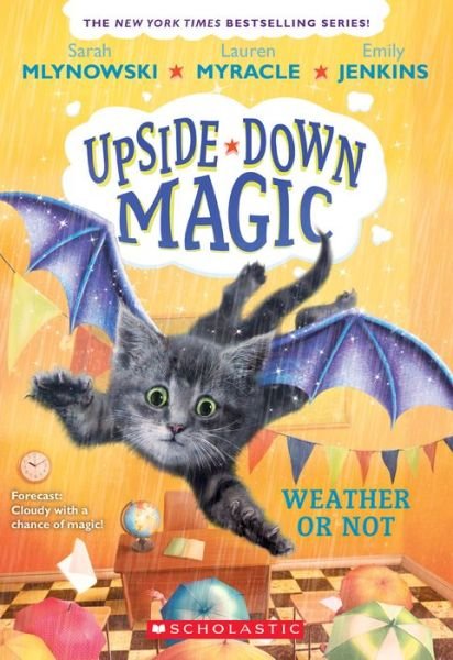 Cover for Sarah Mlynowski · Weather or Not (Upside-Down Magic #5) - Upside-Down Magic (Taschenbuch) (2019)