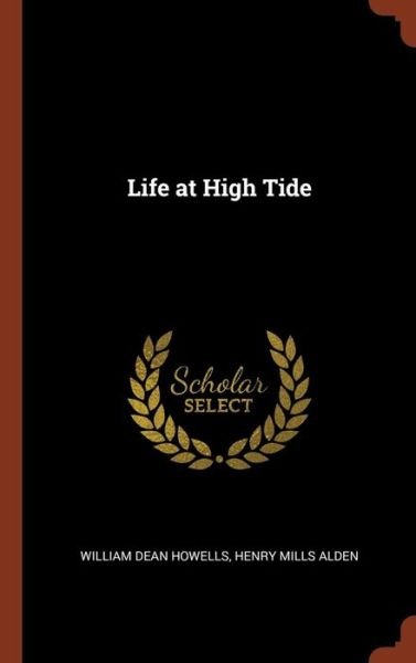 Cover for William Dean Howells · Life at High Tide (Innbunden bok) (2017)
