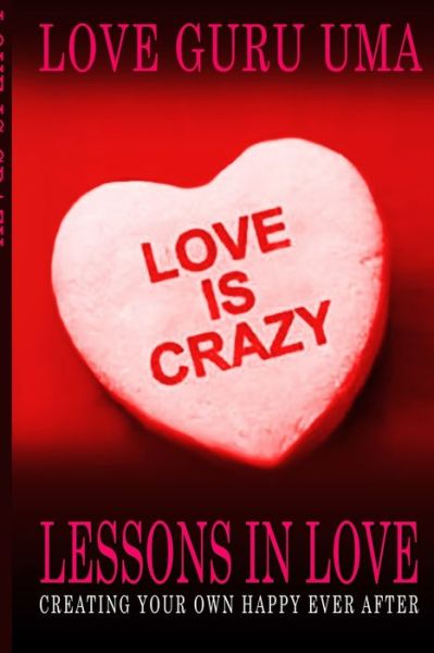 Cover for Love Guru Uma · Love Is Crazy Lessons In Love (Paperback Book) (2018)