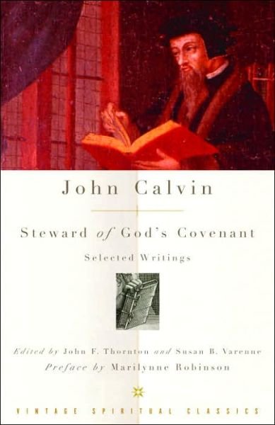 Cover for John Calvin · John Calvin: Steward of God's Covenant: Selected Writings (Paperback Book) (2006)