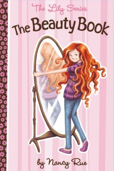 The Beauty Book - The Lily Series - Nancy N. Rue - Książki - Tommy Nelson - 9781400319480 - 5 kwietnia 2012