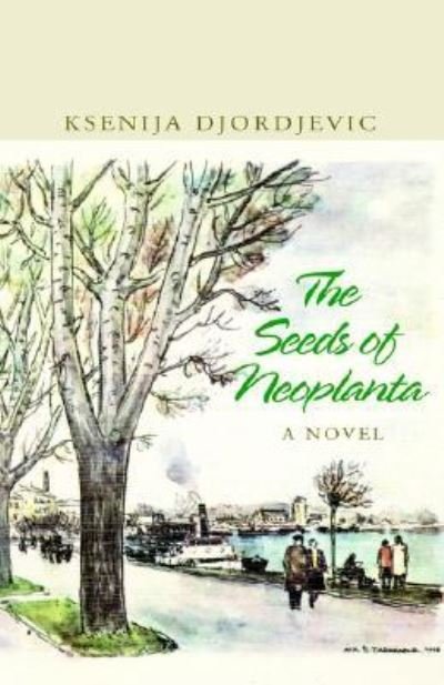 Cover for Ksenija Djordjevic · The Seeds of Neoplanta (Hardcover Book) (2003)